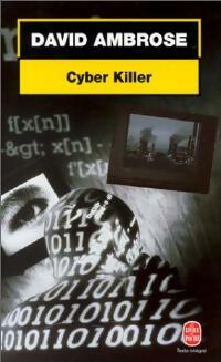Cyber killer - David Ambrose - Le Livre de Poche - Livre