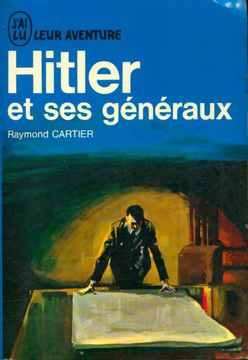Hitler et ses généraux - Raymond Cartier -  Aventure - Livre