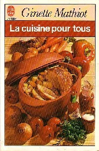La cuisine pour tous - Ginette Mathiot - Le Livre de Poche - Livre