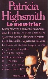 Le meurtrier - Patricia Highsmith - Pocket - Livre