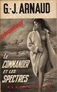 Le Commander et les spectres - Georges-Jean Arnaud - Espionnage - Livre