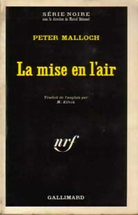 La mise en l'air - Peter Malloch - Série Noire - Livre
