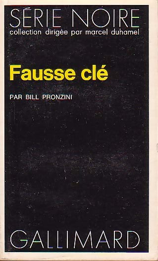Fausse clé - Bill Pronzini - Série Noire - Livre