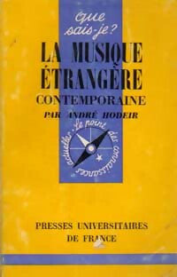 La musique étrangère contemporaine - André Hodeir - Que sais-je - Livre