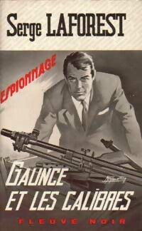 Gaunce et les calibres - Serge Laforest - Espionnage - Livre