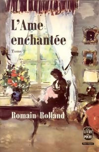 L'âme enchantée Tome I - Romain Rolland - Le Livre de Poche - Livre
