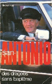 Des dragées sans baptême - San-Antonio - San-Antonio - Livre