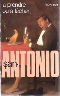 A prendre ou à lécher - San-Antonio - San-Antonio - Livre