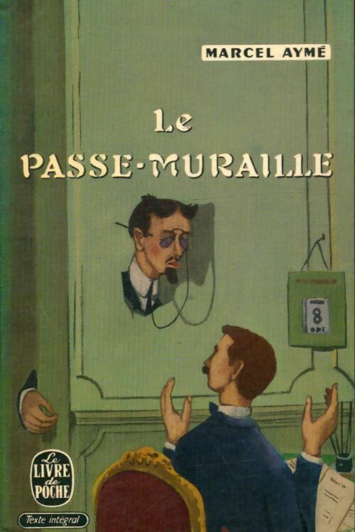 Le passe-muraille - Marcel Aymé - Le Livre de Poche - Livre