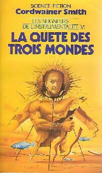 Les seigneurs de l'instrumentalité Tome VI : La quête des trois mondes - Cordwainer Smith - Pocket - Livre