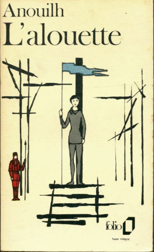 L'alouette - Jean Anouilh - Folio - Livre