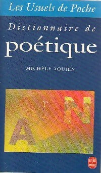 Dictionnaire de poétique - Michèle Aquien - Le Livre de Poche - Livre
