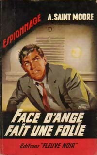 Face d'Ange fait une folie - Adam Saint-Moore - Espionnage - Livre