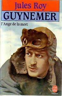 Guynemer - Jules Roy - Le Livre de Poche - Livre