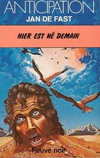 Hier est né demain - Jean De Fast - Anticipation - Livre