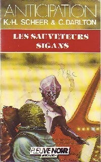 Les sauveteurs Sigans - Karl Herbert Scheer ; Clark Darlton - Anticipation - Livre