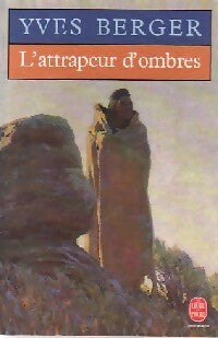 L'attrapeur d'ombres - Yves Berger - Le Livre de Poche - Livre