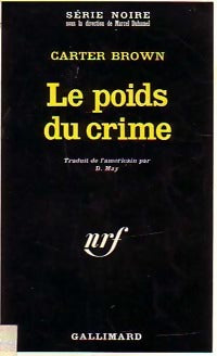 Le poids du crime - Carter Brown - Série Noire - Livre