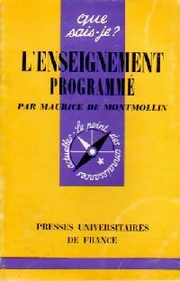 L'enseignement programmé - Maurice De Montmollin - Que sais-je - Livre