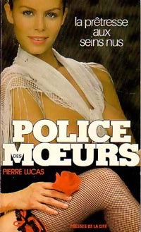 La prêtresse aux seins nus - Pierre Lucas - Police des Moeurs - Livre