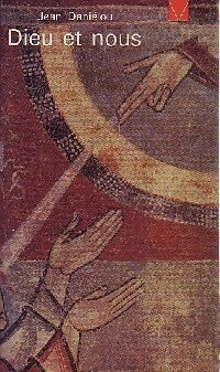 Dieu et nous - Jean Daniélou - Livre de Vie - Livre