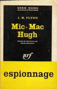 Mic-mac Hugh - J.M. Flynn - Série Noire - Livre