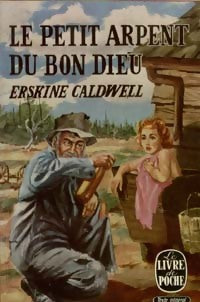 Le petit arpent du bon Dieu - Erskine Caldwell - Le Livre de Poche - Livre