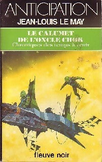 Le calumet de l'oncle Chok - Jean-Louis Le May - Anticipation - Livre