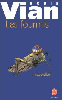 Les fourmis - Boris Vian - Le Livre de Poche - Livre