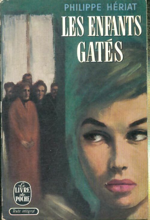 Les enfants gâtés - Phillipe Hériat - Le Livre de Poche - Livre