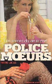 Les Sirènes du Vieux-Port - Pierre Lucas - Police des Moeurs - Livre