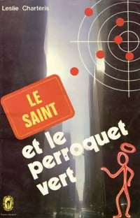 Le Saint et le perroquet vert - Leslie Charteris - Le Livre de Poche - Livre