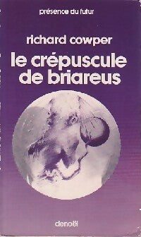 Le crépuscule de Briareus - Richard Cowper - Présence du Futur - Livre
