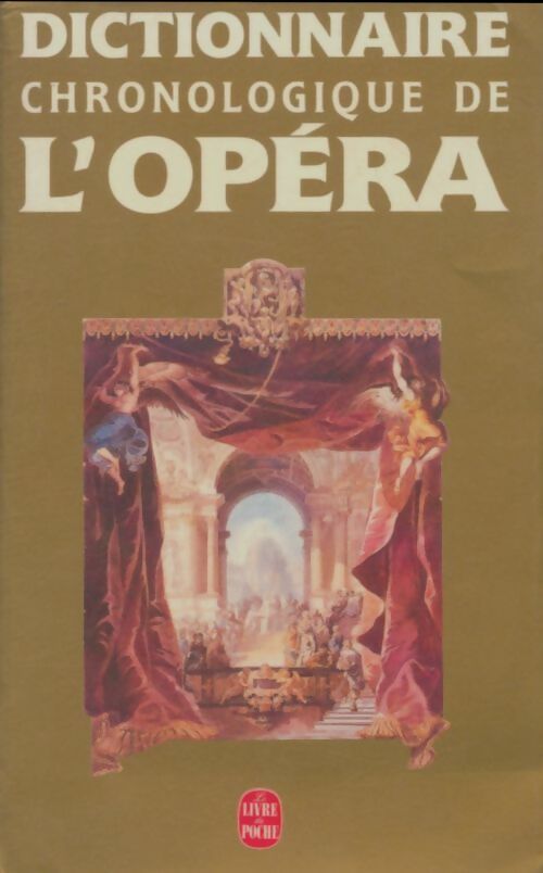 Dictionnaire chronologique de l'opéra - Inconnu - Le Livre de Poche - Livre