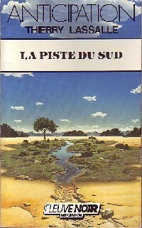 La piste du sud - Thierry Lassalle - Anticipation - Livre