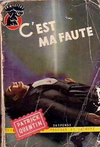 C'est ma faute - Patrick Quentin - Un Mystère - Livre