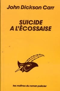 Suicide à l'écossaise - John Dickson Carr - Le Masque - Livre