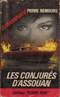 Les conjurés d'Assouan - Pierre Nemours -  Espionnage - Livre