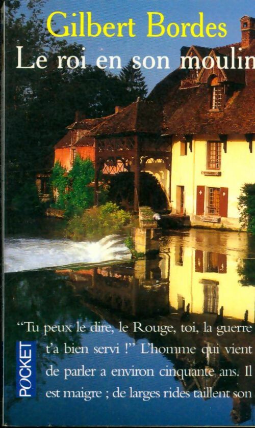 Le roi en son moulin - Gilbert Bordes - Pocket - Livre