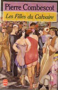 Les filles du calvaire - Pierre Combescot - Le Livre de Poche - Livre