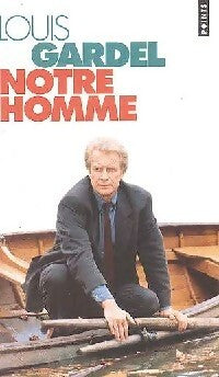 Notre homme - Louis Gardel - Points - Livre