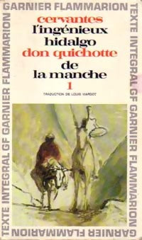 L'ingénieux hidalgo don Quichotte de la Manche Tome I - Miguel De Cervantès -  GF - Livre