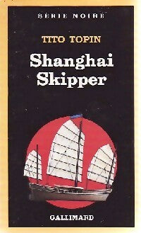 Shanghaï skipper - Tito Topin - Série Noire - Livre
