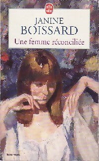 Une femme réconciliée - Janine Boissard - Le Livre de Poche - Livre