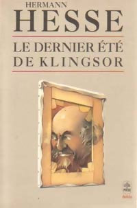 Le dernier été de Klingsor - Hermann Hesse ; Hesse Hermann - Le Livre de Poche - Livre