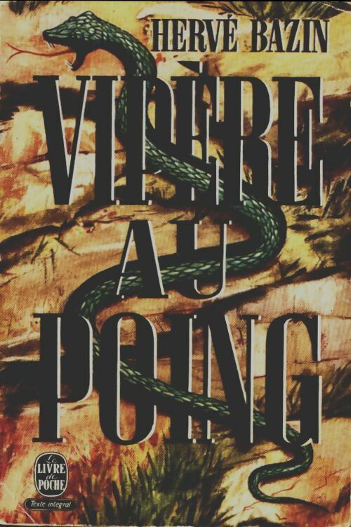 Vipère au poing - Hervé Bazin -  Le Livre de Poche - Livre