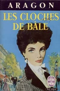 Les cloches de Bâle - Louis Aragon - Le Livre de Poche - Livre