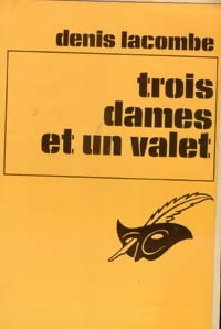 Trois dames et un valet - Denis Lacombe - Le Masque - Livre