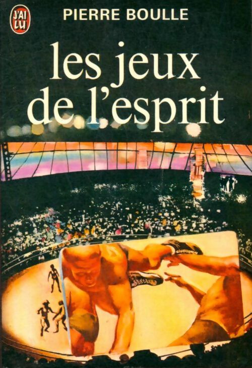 Les jeux de l'esprit - Pierre Boulle - J'ai Lu - Livre