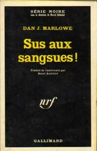 Sus aux sangsues ! - Dan J. Marlowe - Série Noire - Livre